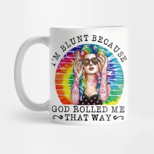 Vintage I'm Blunt Because God Rolled Me That Way Mug